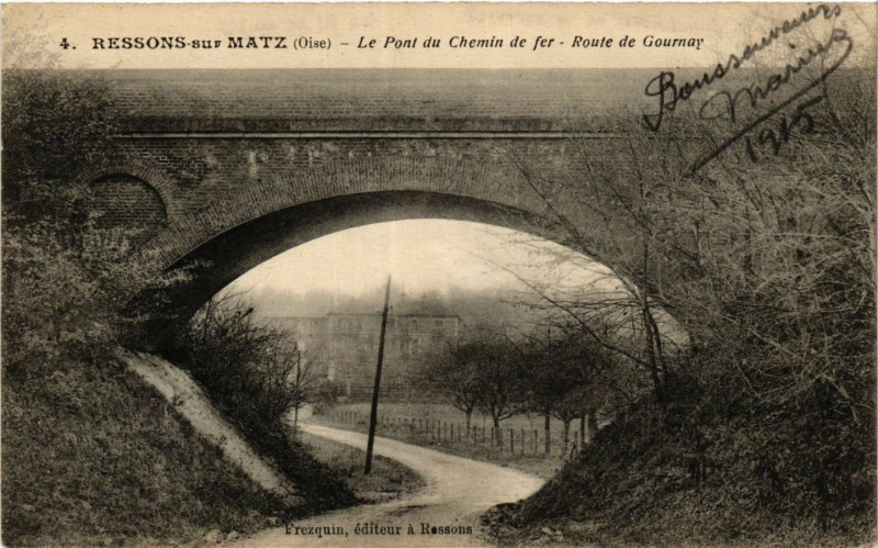 Carte postale ancienne Ressons-sur-Matz Le Pont du Chemin de fer Route de Gournay à Ressons-sur-Matz