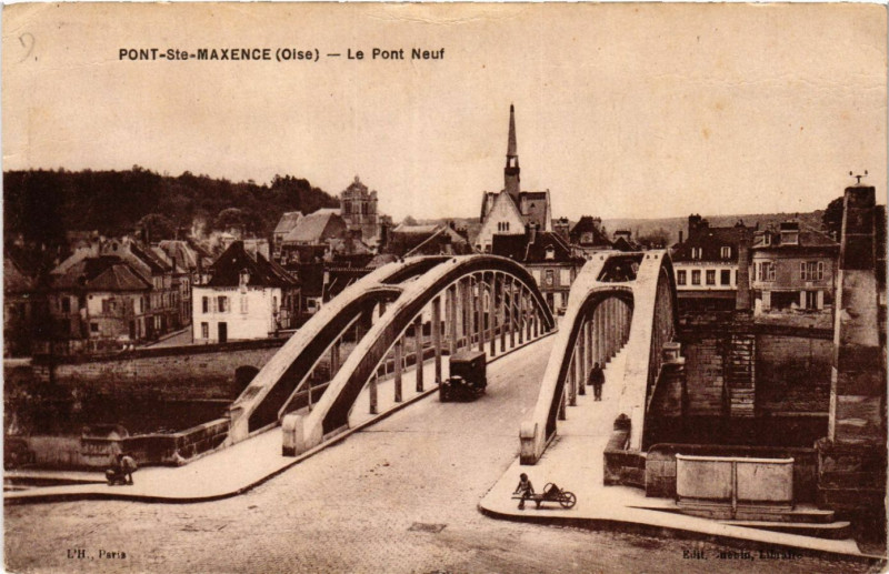 Carte postale ancienne Pont Sainte-Maxence Le Pont Neuf à Pont-Sainte-Maxence