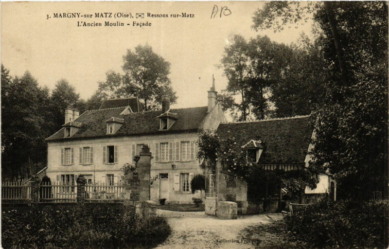 Carte postale ancienne Margny-sur-Matz Ressons-sur-Matz-L'Ancien Moulin Facade à Margny-sur-Matz