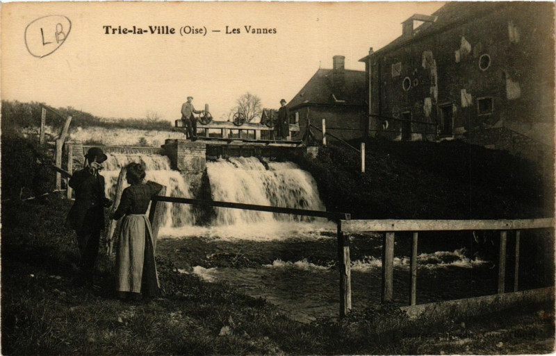 Carte postale ancienne Trie-la-Ville - Les Vannes à Trie-la-Ville