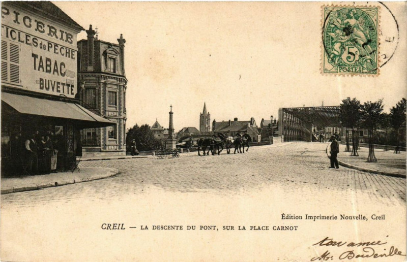 Carte postale ancienne Creil La descente du Pont sur la Place Carnot à Creil
