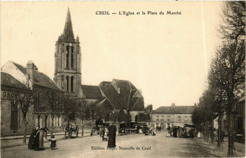 Carte postale ancienne Creil Eglise et la Place du Marche à Creil