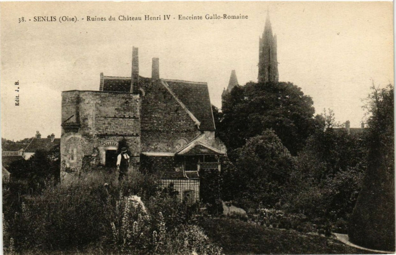 Carte postale ancienne Senlis Ruines du Chateau Henr Iv à Senlis