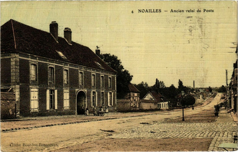 Carte postale ancienne Noailles Ancien relai de Poste à Noailles