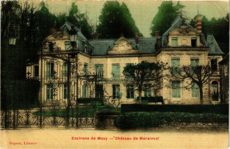 Carte postale ancienne Env. de Mouy Chateau de Morainval à Mouy