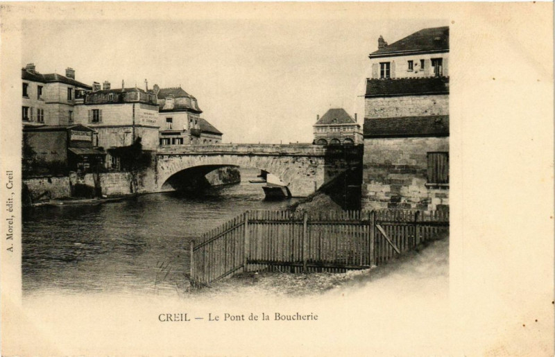 Carte postale ancienne Creil Le Pont de la Boucherie à Creil