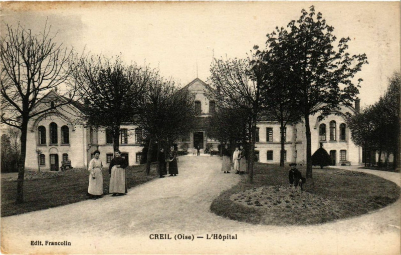 Carte postale ancienne Creil L'Hopital à Creil