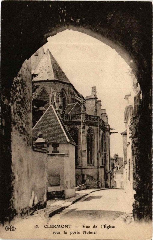 Carte postale ancienne Clermont Vue de l'Eglise sous la porte Nointel à Clermont