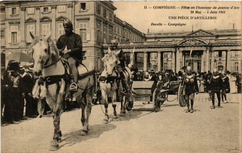Carte postale ancienne Compiegne - Fetes en l'honneur de Jeanne d'Arc 28 Mai-5 Juin 1911 à Compiègne