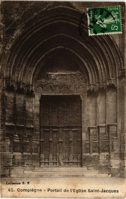 Carte postale ancienne Compiegne - Portail de l'Eglise Saint-Jacques à Compiègne