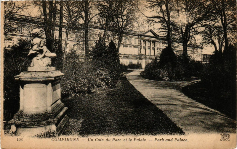 Carte postale ancienne Compiegne - Un Coin de Parc et le Palais - Park and Palace à Compiègne