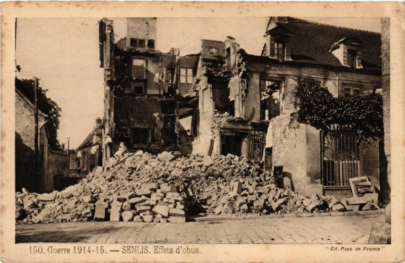 Carte postale ancienne Guerre 1914-15 - Senlis Effets d'obus à Senlis