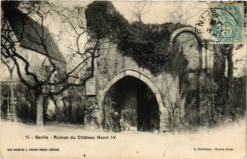 Carte postale ancienne Senlis - Ruines du Chateau Henri Iv à Senlis