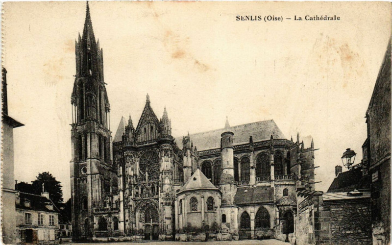 Carte postale ancienne Senlis - La Cathedrale à Senlis