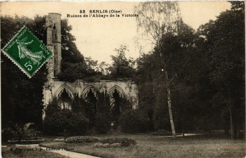 Carte postale ancienne Senlis - Ruines de l'Abbaye de la VICtoire à Senlis