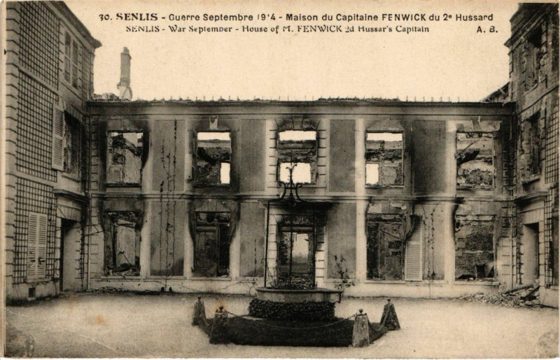 Carte postale ancienne Senlis - Guerre septembre 1914 - Maison du Capitaine Fenwick du 2* à Senlis