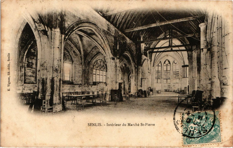 Carte postale ancienne Senlis - Interieur du Marche Saint-Pierre à Senlis