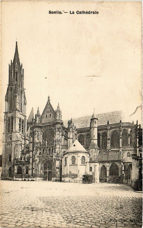 Carte postale ancienne Senlis - La Cathedrale à Senlis