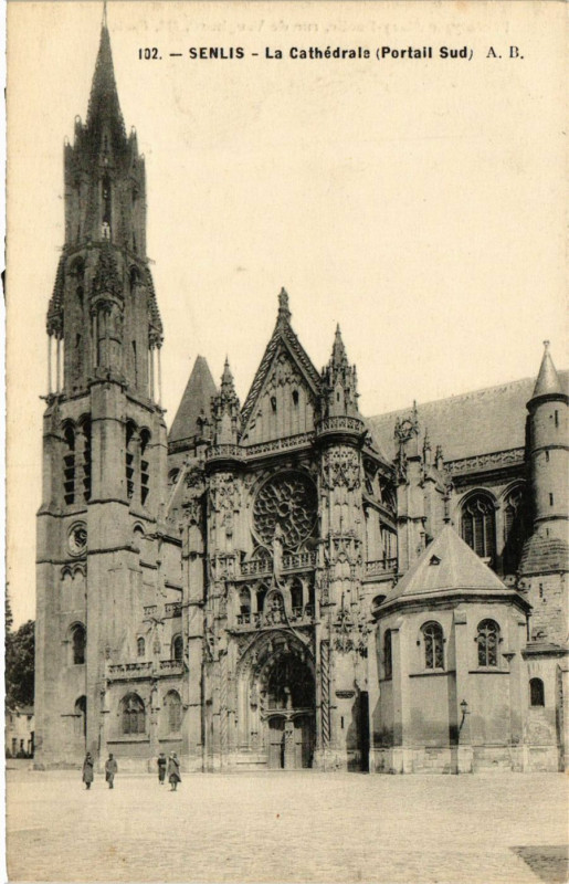 Carte postale ancienne Senlis - La Cathedrale (Portail Sud) à Senlis