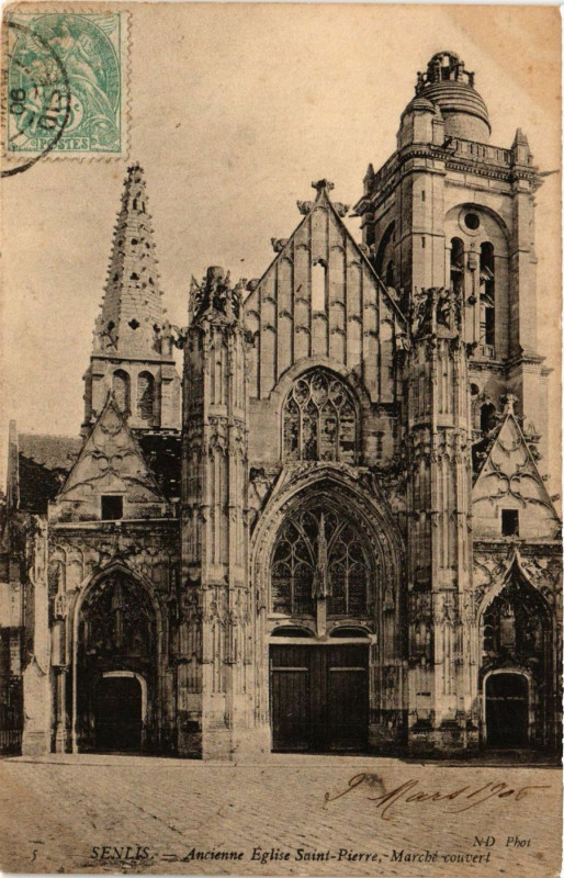 Carte postale ancienne Senlis - Ancienne Eglise Saint-Pierre Marche couvert à Senlis