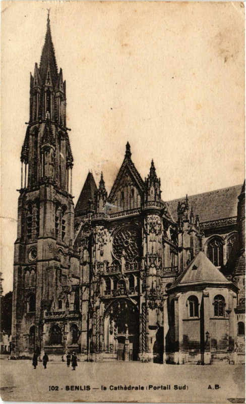 Carte postale ancienne Senlis - La Cathedrale (Portail Sud) à Senlis