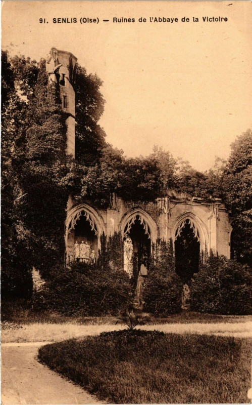 Carte postale ancienne Senlis - Ruines de l'Abbaye de la VICtoire à Senlis