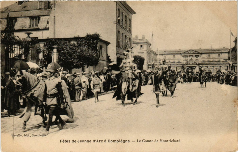Carte postale ancienne Fetes de Jeanne d'Arc a Compiegne - Le Comte de Montrichard à Compiègne