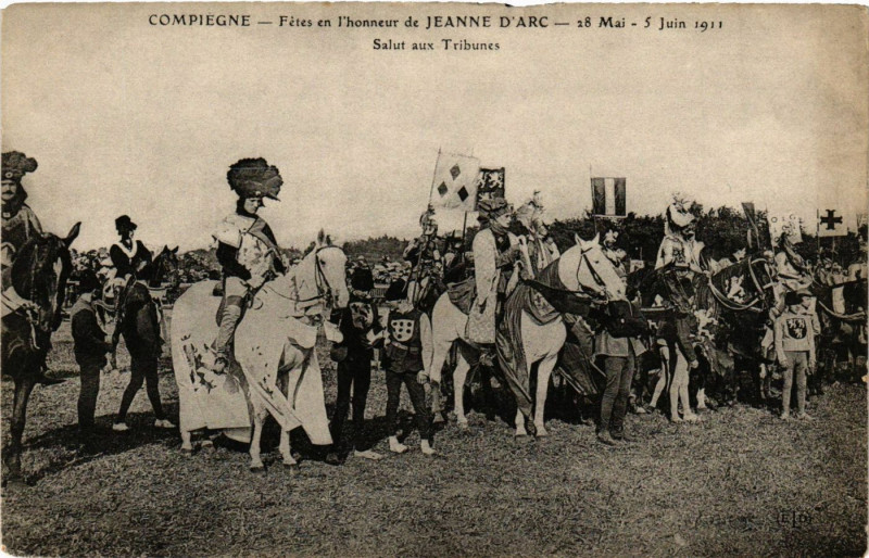Carte postale ancienne Compiegne-Fetes en l'honneur de Jeanned'Arc - 28 Mai 5 Juin 1911 à Compiègne