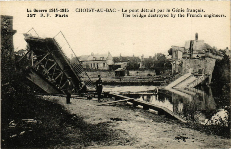 Carte postale ancienne La Guerre 1914-1915 Choisy-au-Bac Le pont detruit par le Genie... à Choisy-au-Bac