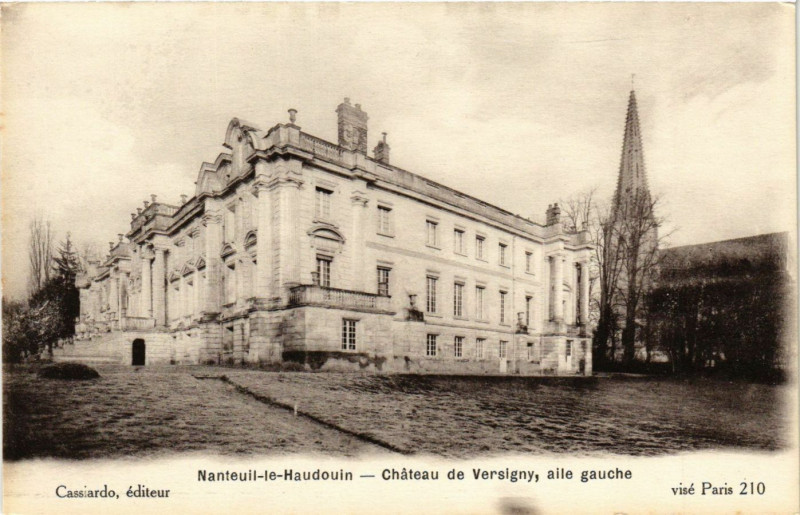 Carte postale ancienne Nanteuil-le-Haudouin - Chateau de Versigny alle gauche à Nanteuil-le-Haudouin