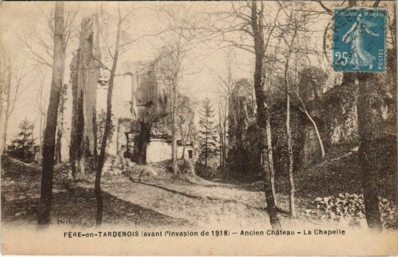 Carte postale ancienne Fere-en-Tardenois Ancien Chateau La Chapelle à Fère-en-Tardenois