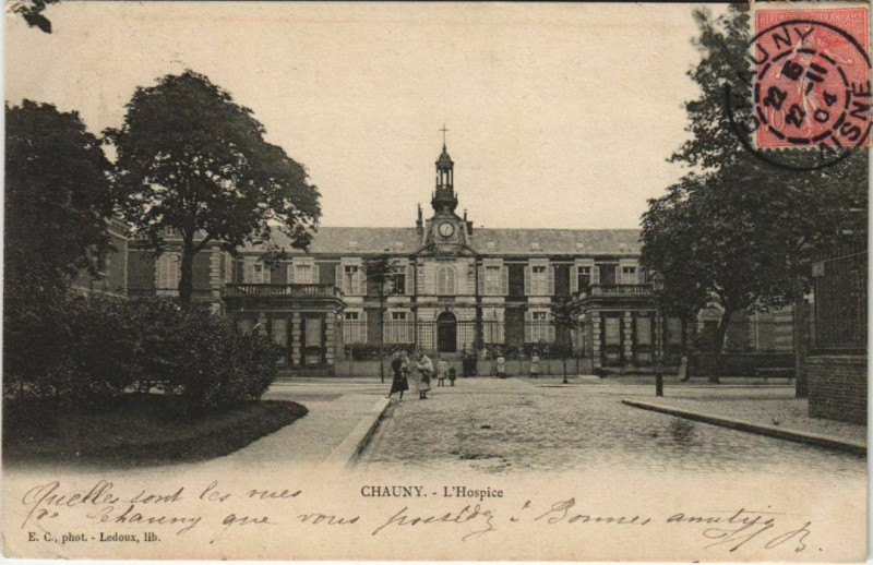 Carte postale ancienne Chauny L'Hospice à Chauny