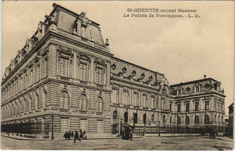 Carte postale ancienne Saint-Quentin Rue (avant Guerre) Le Palais de Fervaques Ld à Saint-Quentin