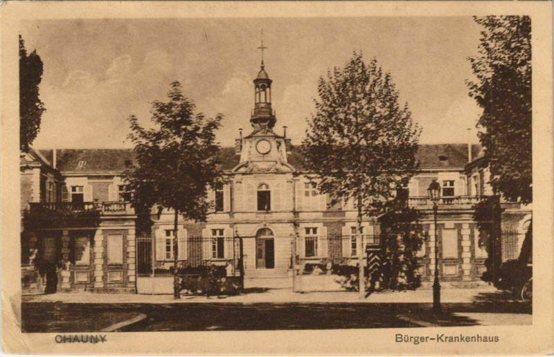Carte postale ancienne Chauny Burger-Krankenhaus France à Chauny