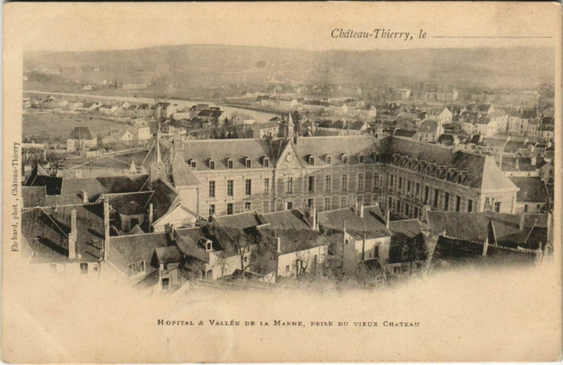 Carte postale ancienne Chateau Thierry Hopital & Vallee de la Marne France