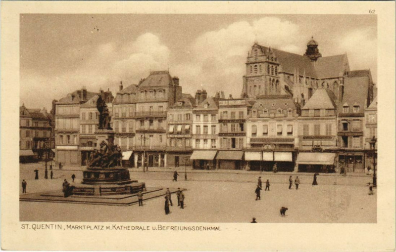 Carte postale ancienne Saint Quentin- Martkplatz,Kathedrale,Befreiungsdenkmal France à Saint-Quentin