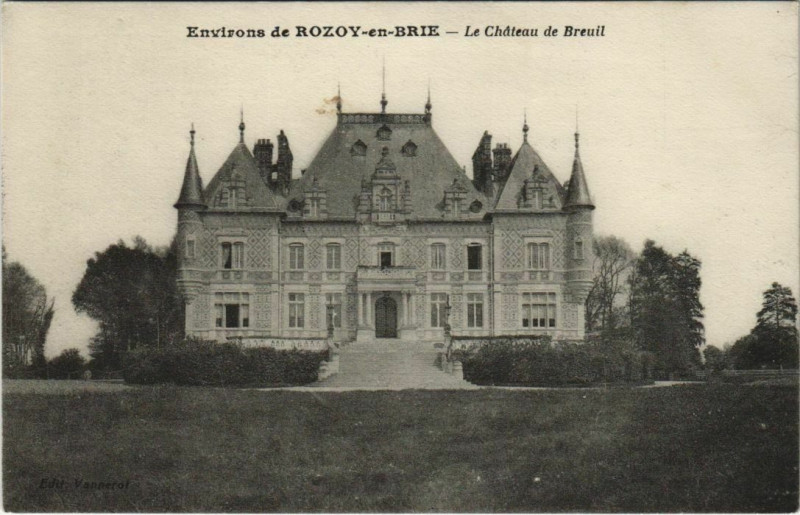 Carte postale ancienne Le Chateau de Breuil - Environs de Rozoy-en-Brie à Brie