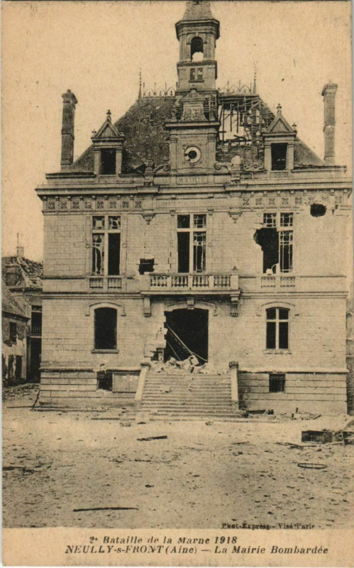 Carte postale ancienne Neuilly-Saint-Front - La Mairie Bombardee à Neuilly-Saint-Front