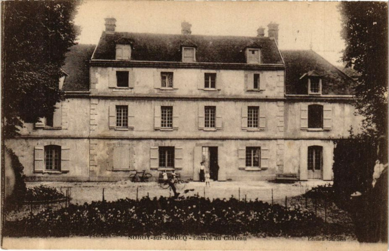 Carte postale ancienne Noroy sur Ourcq Entree du Chateau à Noroy-sur-Ourcq