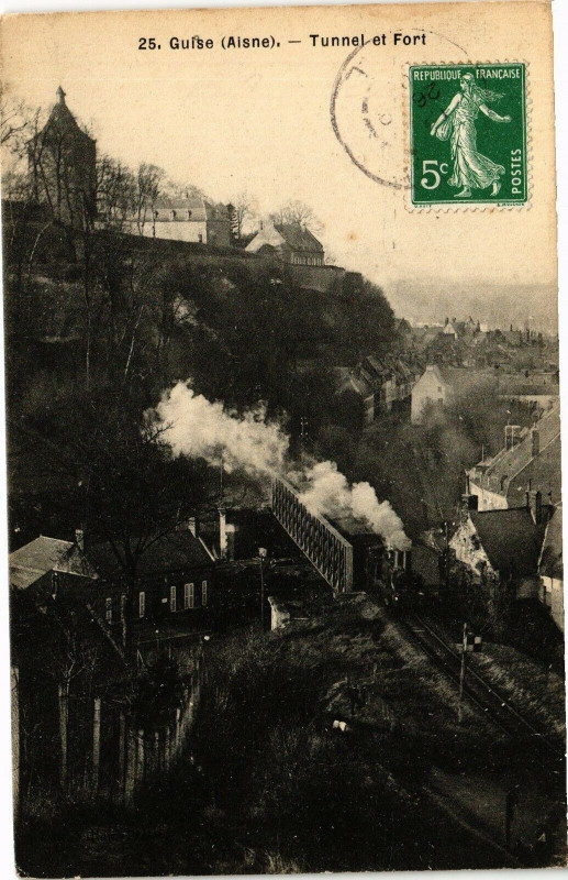 Carte postale ancienne Guise Tunnel et Fort à Guise
