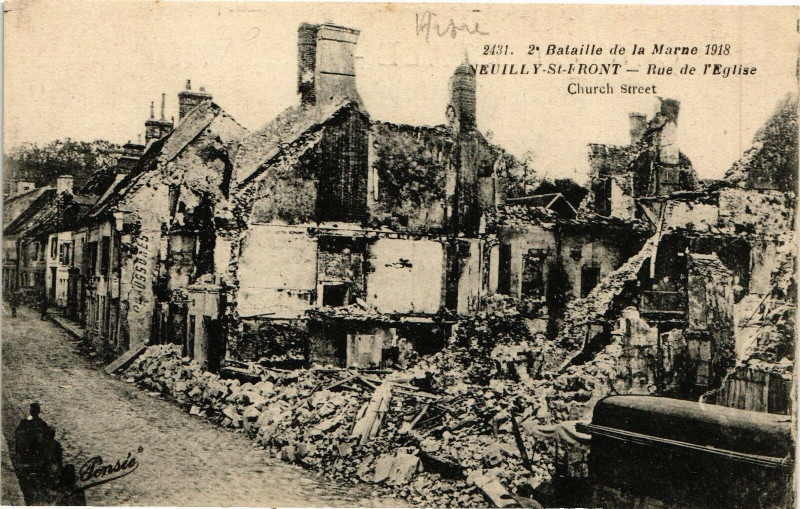 Carte postale ancienne Bataille de la Marne 1918 Neuilly-Saint-Front Rue de l' Eglise à Neuilly-Saint-Front