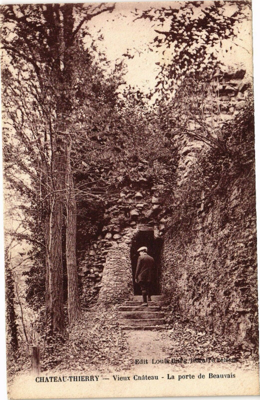 Carte postale ancienne Chateau-Thierry Vieux Chateau La Porte de Beauvais à Château-Thierry