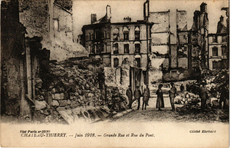 Carte postale ancienne Chateau-Thierry Juin 1918 Grande Rue et Rue du Pont à Château-Thierry
