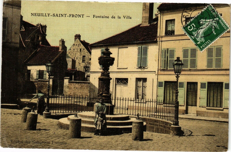 Carte postale ancienne Neuilly-Saint-Front Fontaine de la Ville à Neuilly-Saint-Front