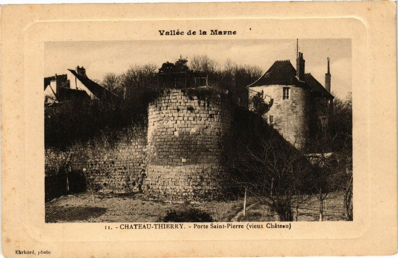 Carte postale ancienne Vallee de la Marne Chateau-Thierry Porte Saint-Pierre (vieux.. à Château-Thierry