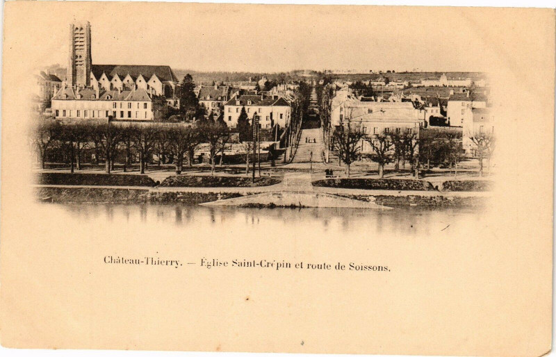 Carte postale ancienne Chateau-Thierry eglise Saint-Crepin et route de Soissons à Château-Thierry