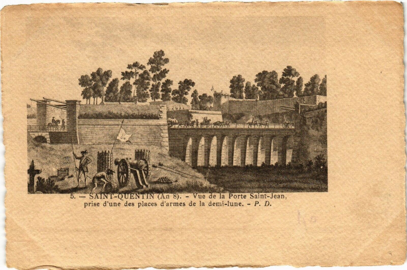 Carte postale ancienne Saint-Quentin (An 8) Vue de la Porte Saint-Jean, prise d'une ... à Saint-Quentin