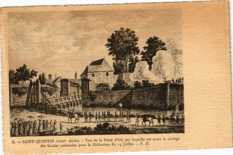 Carte postale ancienne Saint-Quentin (Xviii siecle) Vue de la Porte d'Isle par laquelle à Saint-Quentin