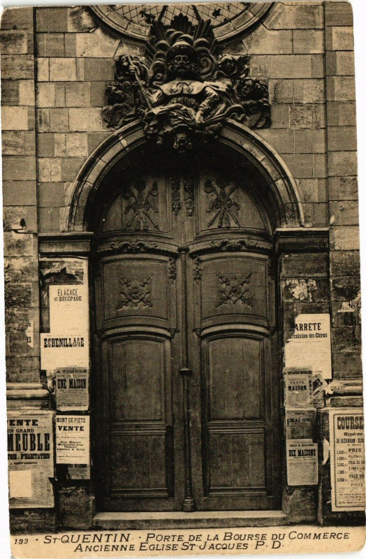 Carte postale ancienne Saint-Quentin Porte de la Bourse du Commerce Ancienne Eglise Saint-... à Saint-Quentin