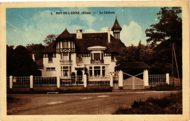 Carte postale ancienne Moy-De-L'Aisne Le Cheteau à Moÿ-de-l'Aisne